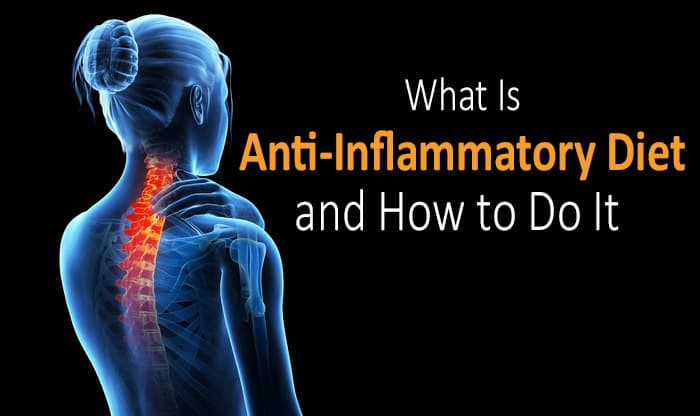 What Is Anti-Inflammatory Diet and How to Do It
