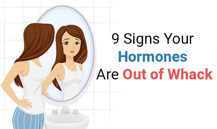 9 Signs Your Hormones Are Out of Whack